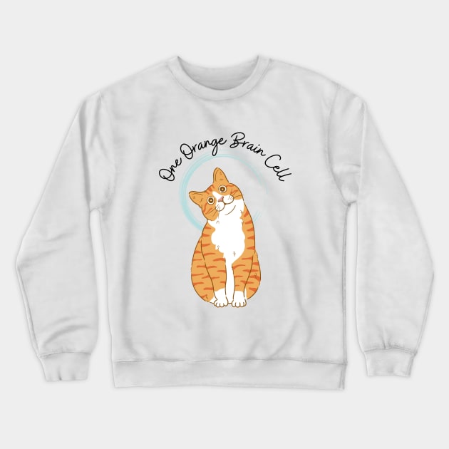 One Orange Brain Cell Crewneck Sweatshirt by The Shirt Scribner